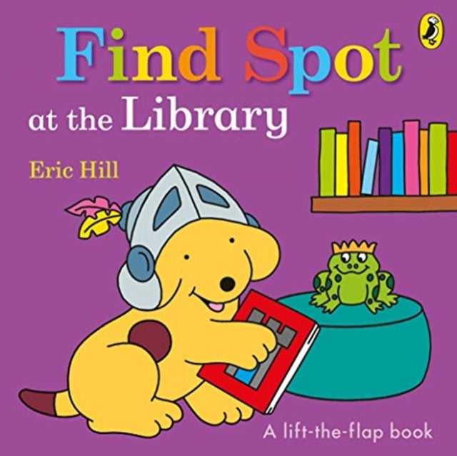 Find Spot at the Library : A Lift-the-Flap Story-9780241365694