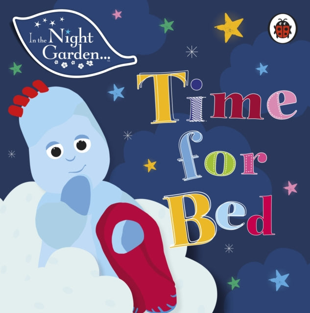 In the Night Garden: Time for Bed-9780241375136