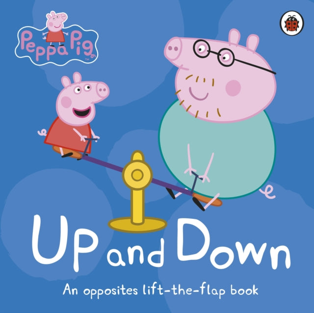 Peppa Pig: Up and Down : An Opposites Lift-the-Flap Book-9780241375853