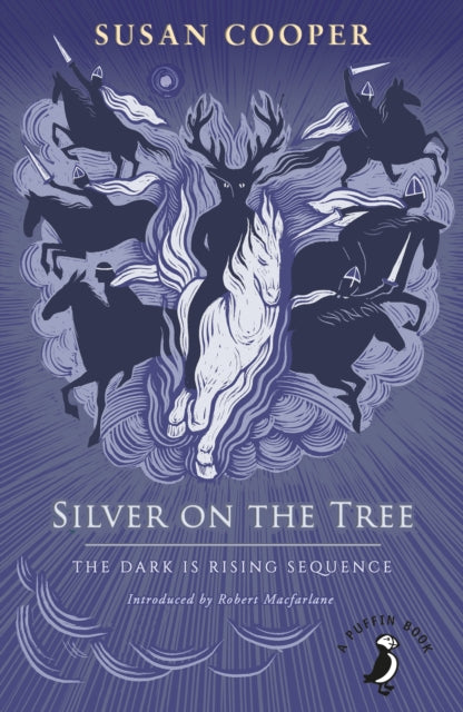 Silver on the Tree : The Dark is Rising sequence-9780241377123