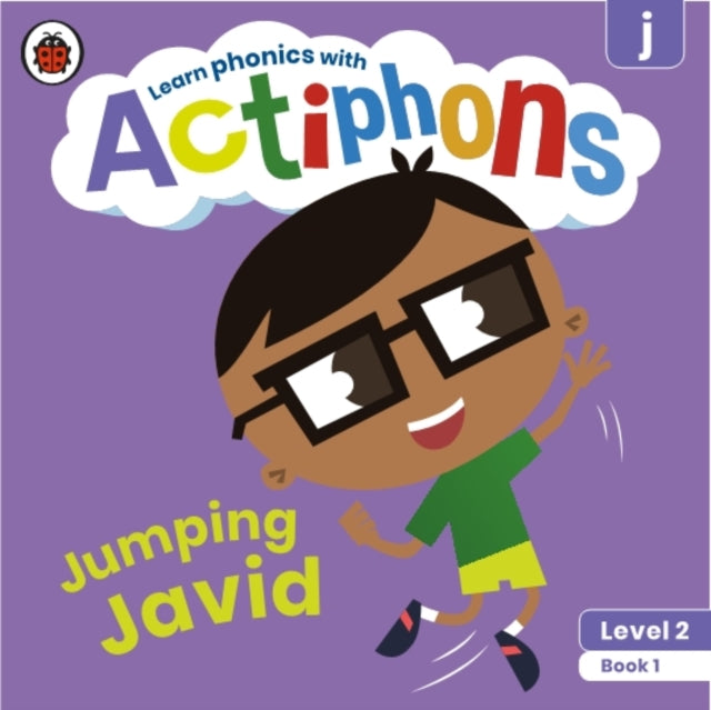 Actiphons Level 2 Book 1 Jumping Javid : Learn phonics and get active with Actiphons!-9780241389966
