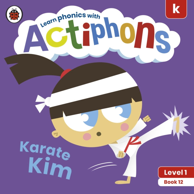Actiphons Level 1 Book 12 Karate Kim : Learn phonics and get active with Actiphons!-9780241390207