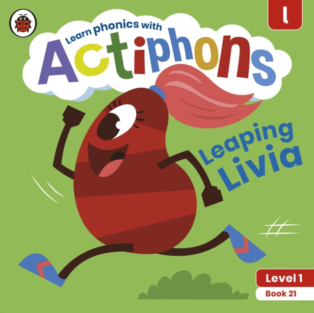 Actiphons Level 1 Book 21 Leaping Livia : Learn phonics and get active with Actiphons!-9780241390313