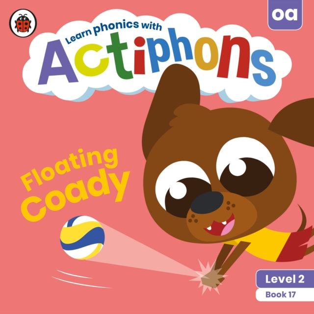 Actiphons Level 2 Book 17 Floating Coady : Learn phonics and get active with Actiphons!-9780241390597