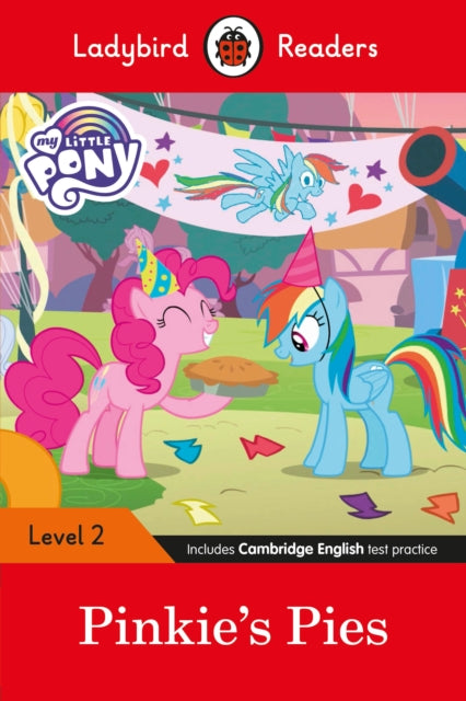 Ladybird Readers Level 2 - My Little Pony: Pinkie's Pies (ELT Graded Reader)-9780241475454