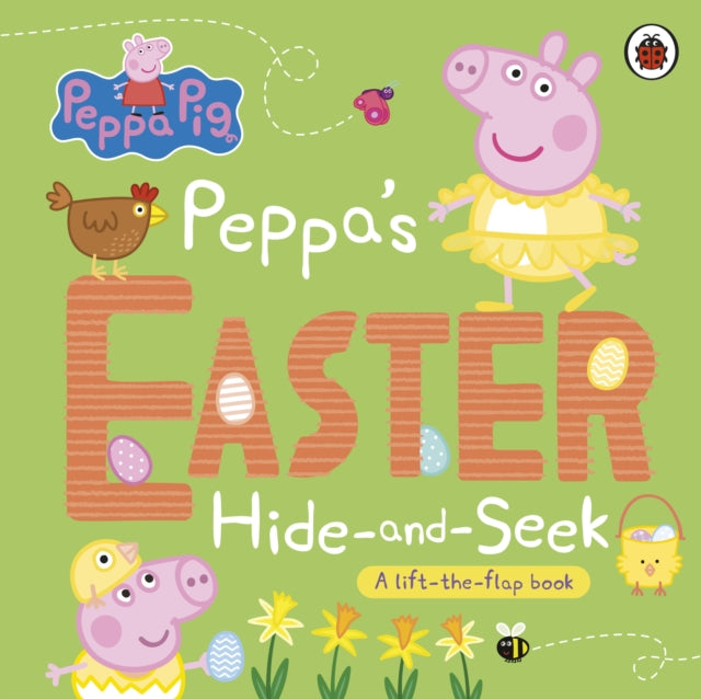 Peppa Pig: Peppa's Easter Hide and Seek : A lift-the-flap book-9780241606926
