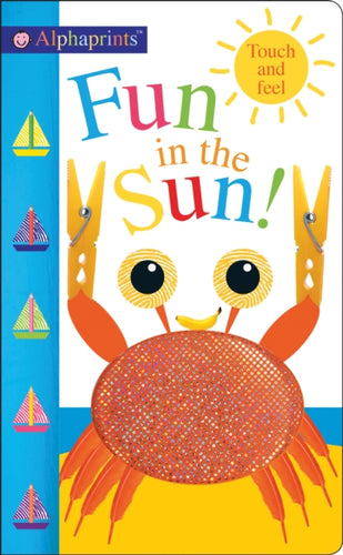 Alphaprints Fun in the Sun! : Touch and Feel-9780312525187