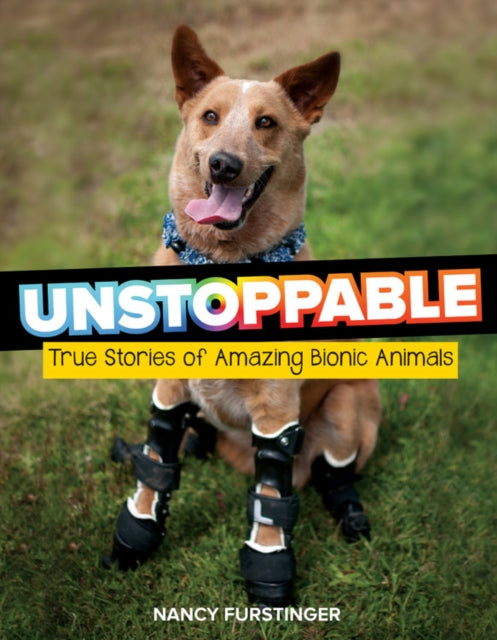 Unstoppable: True Stories of Amazing Bionic Animals-9780358242635
