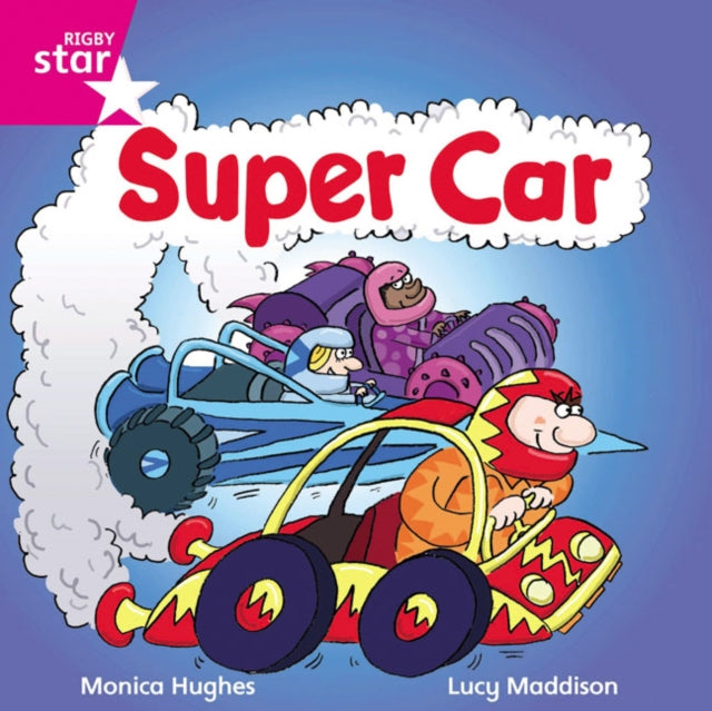 Rigby Star Independent Pink Reader 15:Super Car!-9780433029540