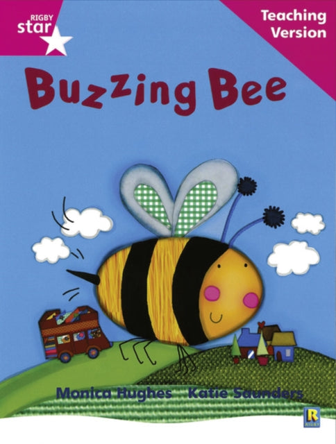 Rigby Star Phonic Guided Reading Pink Level: Buzzing Bee Teaching Version-9780433047834