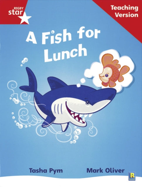 Rigby Star Phonic Guided Reading Red Level: A Fish for Lunch Teaching Version-9780433048640