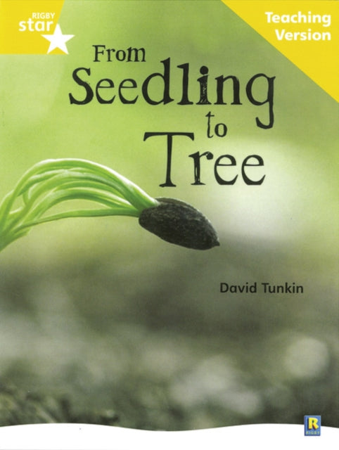 Rigby Star Non-fiction Guided Reading Yellow Level: From Seedling to Tree Teaching Version-9780433049432