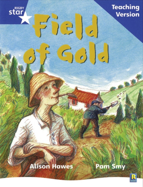 Rigby Star Phonic Guided Reading Blue Level: Field of Gold Teaching Version-9780433049609