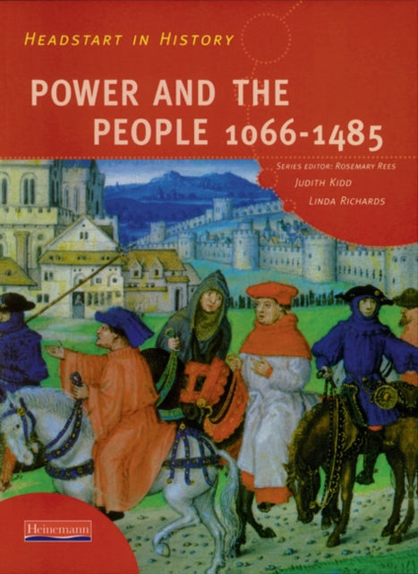 Headstart In History: Power & People 1066-1485-9780435323028