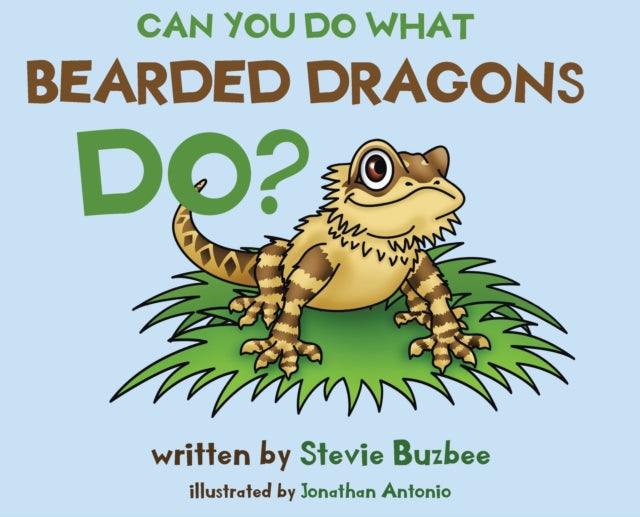 Can You Do What Bearded Dragons Do?-9780578617589