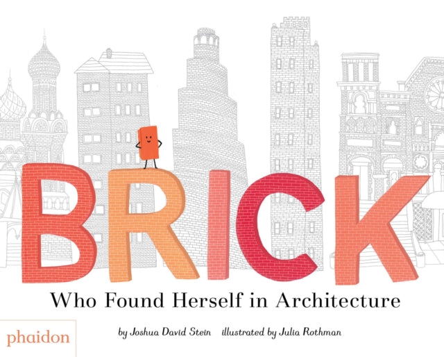 Brick : Who Found Herself in Architecture-9780714876313