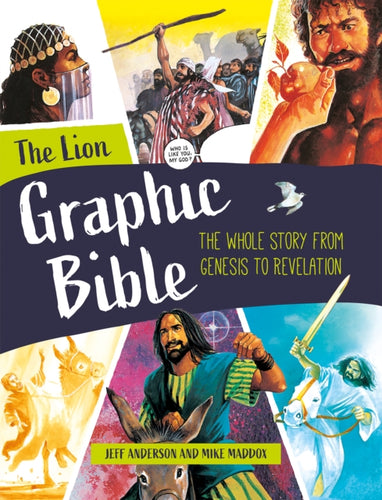 The Lion Graphic Bible : The whole story from Genesis to Revelation-9780745981437