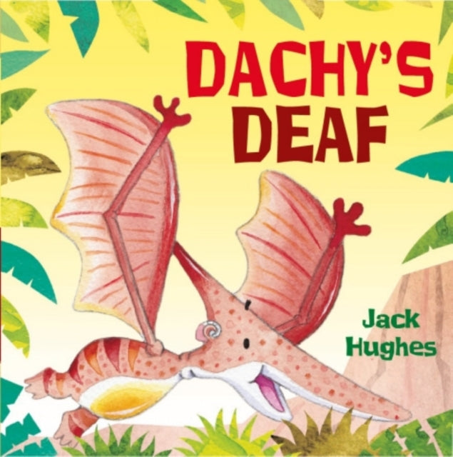 Dinosaur Friends: Dachy's Deaf-9780750278010