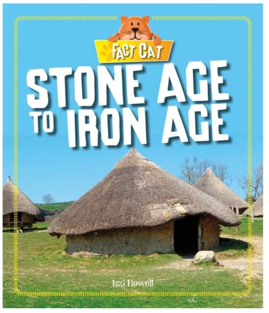 Fact Cat: History: Early Britons: Stone Age to Iron Age-9780750299381