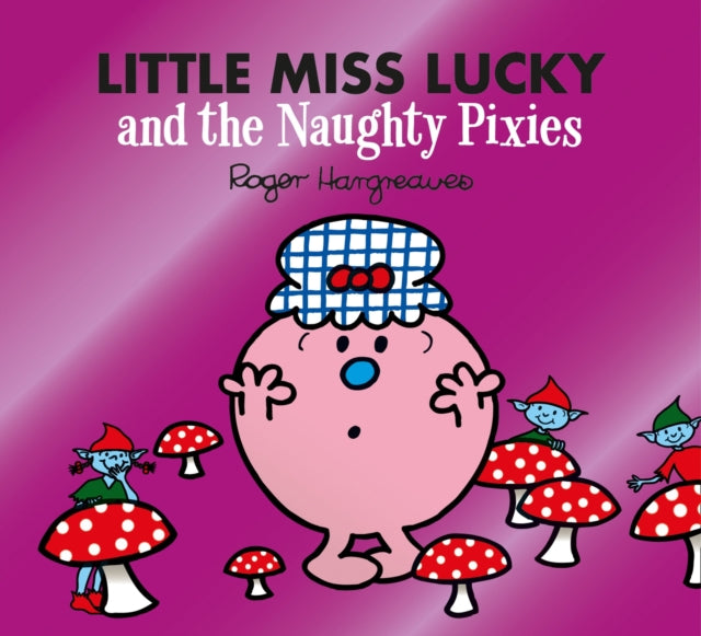 Little Miss Lucky and the Naughty Pixies-9780755500918