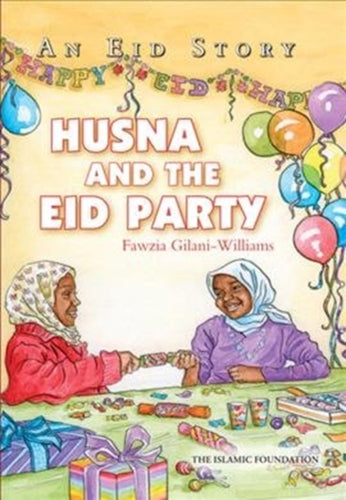 Husna and the Eid Party : An Eid Story-9780860377429
