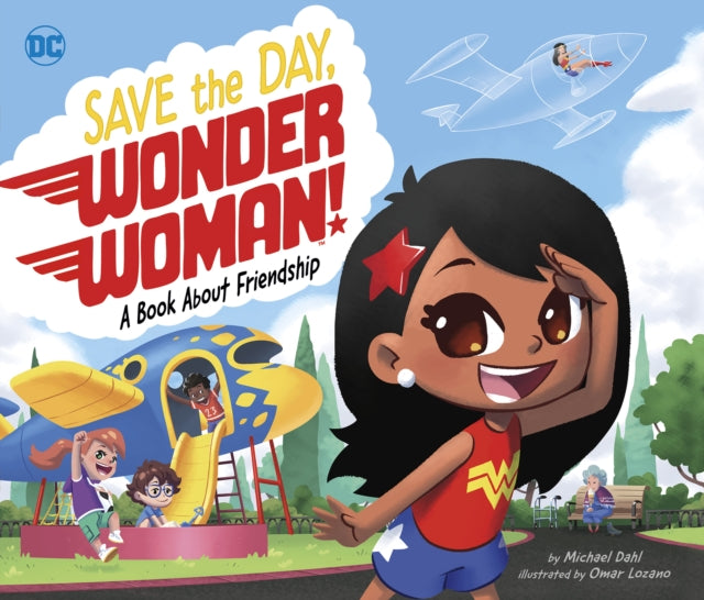 Save the Day, Wonder Woman! : A Book About Friendship-9781398205994