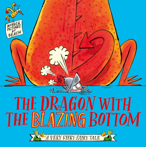 The Dragon with the Blazing Bottom-9781398506398