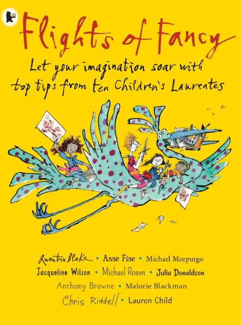 Flights of Fancy : Stories, pictures and inspiration from ten Children's Laureates-9781406391329