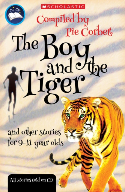 The Boy and the tiger and other stories for 9 to 11 year olds-9781407100661