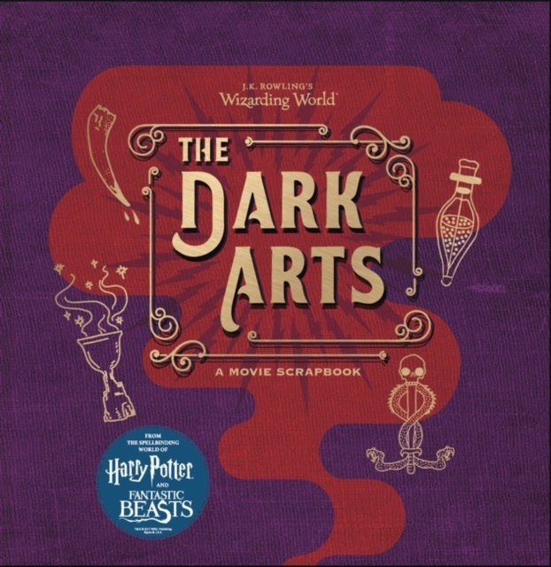 J.K. Rowling's Wizarding World - The Dark Arts : A Movie Scrapbook-9781408885970