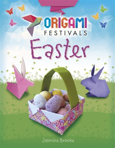 Origami Festivals: Easter-9781445150741