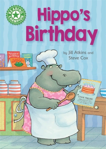 Reading Champion: Hippo's Birthday : Independent Reading Green 5-9781445154428