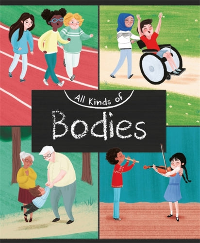 All Kinds of: Bodies-9781445161112