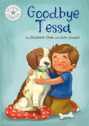 Reading Champion: Goodbye Tessa : Independent Reading White 10-9781445162768