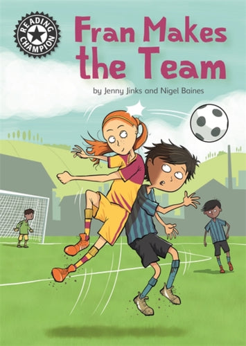 Reading Champion: Fran Makes the Team : Independent Reading 16-9781445165219