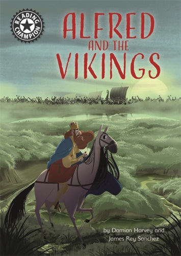 Reading Champion: Alfred and the Vikings : Independent Reading 18-9781445165417