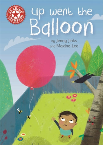 Reading Champion: Up Went the Balloon : Independent Reading Red 2-9781445167763
