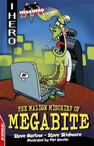 EDGE: I HERO: Megahero: The Malign Mischief of MegaBite-9781445170121