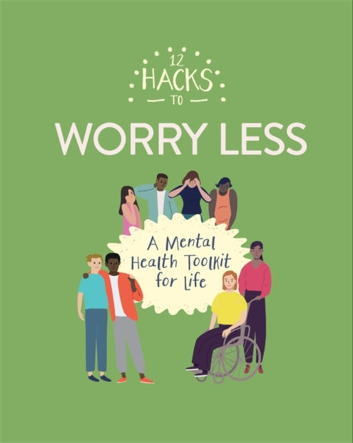 12 Hacks to Worry Less-9781445170633
