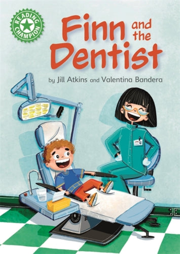 Reading Champion: Finn and the Dentist : Independent Reading Green 5-9781445170725