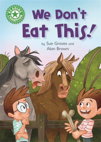 Reading Champion: We Don't Eat This! : Independent Reading Green 5-9781445170749