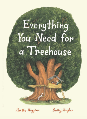 Everything You Need for a Treehouse-9781452142555