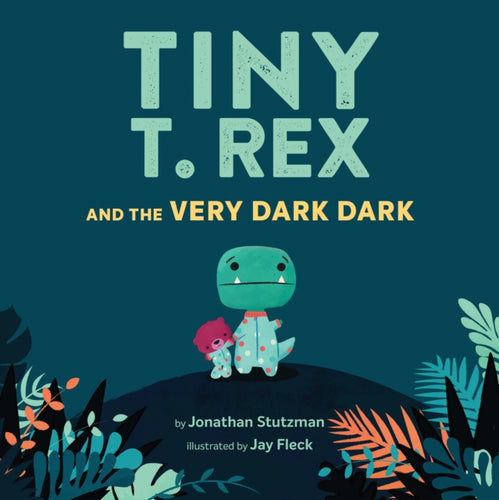 Tiny T. Rex and the Very Dark Dark-9781452170343