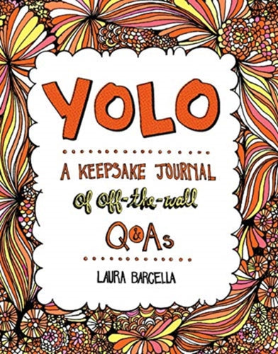 YOLO : A Keepsake Journal of Off-the-Wall Q&As-9781454942139