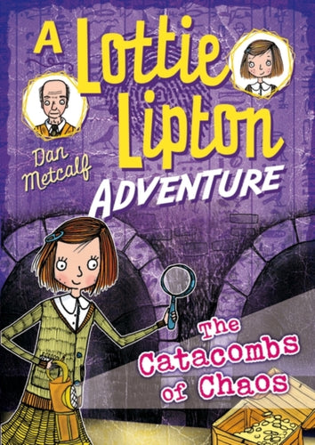 The Catacombs of Chaos A Lottie Lipton Adventure-9781472927552