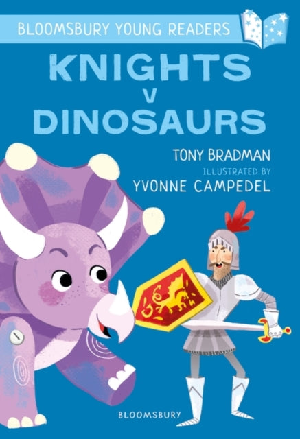 Knights V Dinosaurs: A Bloomsbury Young Reader : Purple Book Band-9781472963420