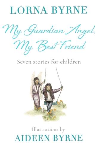 My Guardian Angel, My Best Friend : Seven stories for children-9781473635975