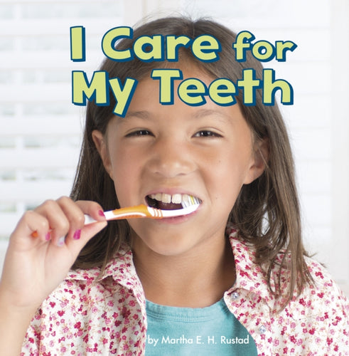 I Care for My Teeth-9781474734912