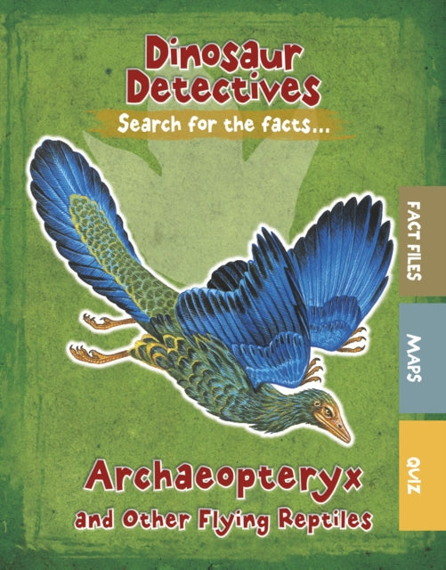 Archaeopteryx and Other Flying Reptiles-9781474778398