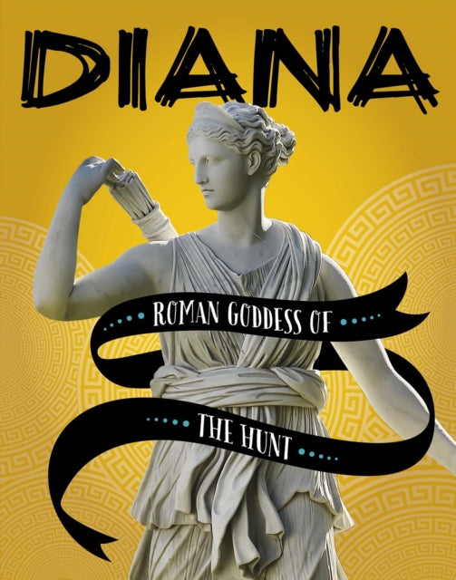 Diana : Roman Goddess of the Hunt-9781474790222